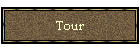 Tour